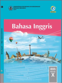 Image of Bahasa Inggris Untuk SMA/MA/MAK Kelas X Kurikulum 2013