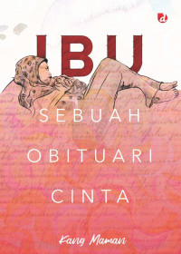 Image of Ibu: Sebuah Obituari Cinta