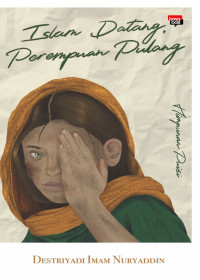 Image of Islam Datang, Perempuan Pulang