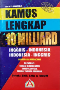 Image of Kamus Lengkap 10 Milliar (Inggris ~ Indonesia - Indonesia ~ Inggris)