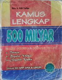 Image of Kamus Lengkap 500 Milyar (Inggris ~ Indonesia - Indonesia ~ inggris)