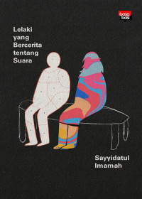 Image of Lelaki yang Bercerita tentang Suara