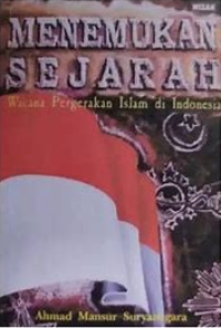 Image of Menemukan Sejarah: Wacana Pergerakan Islam di Indonesia