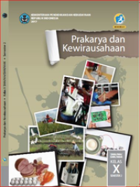 Image of Prakarya dan Kewirausahaan Kelas X Semester 2 Kurikulum 2013