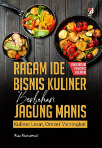 Image of Ragam Ide Bisnis Kuliner Berbahan Jagung Manis